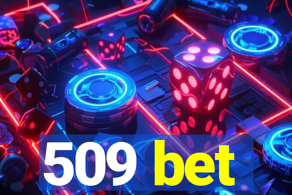 509 bet